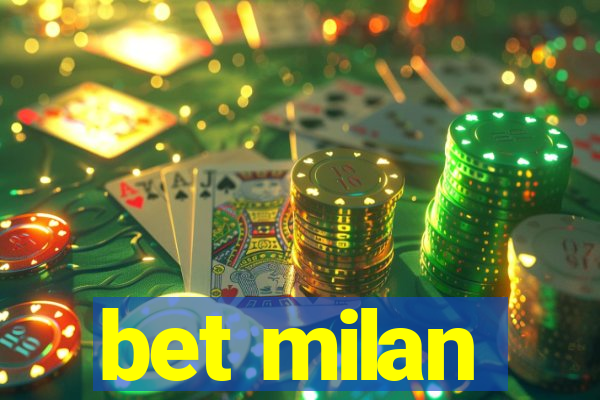 bet milan