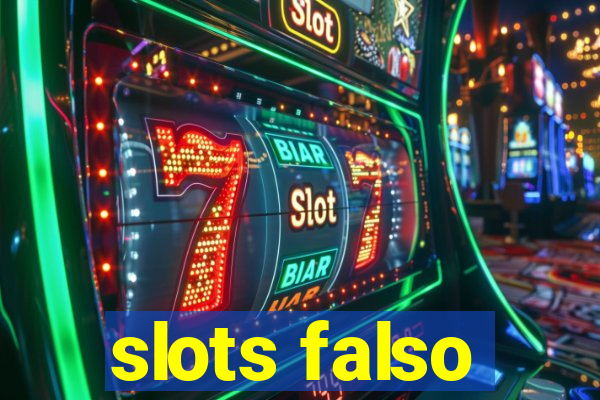 slots falso