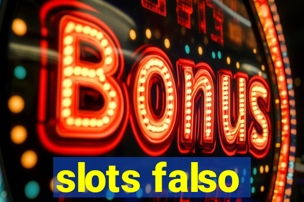 slots falso