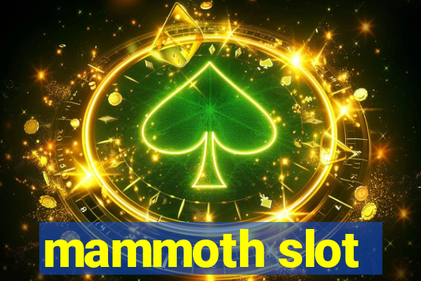 mammoth slot