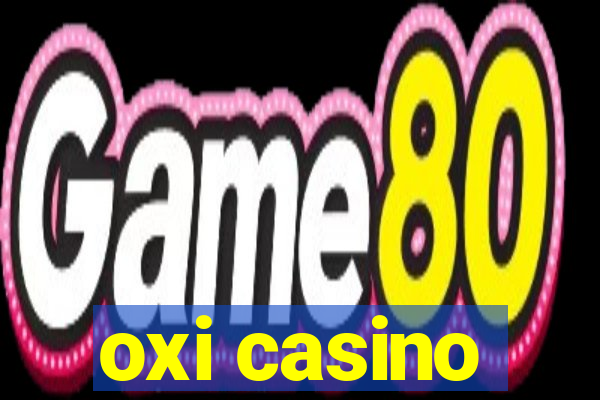 oxi casino