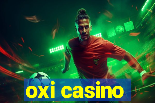 oxi casino