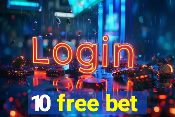 10 free bet