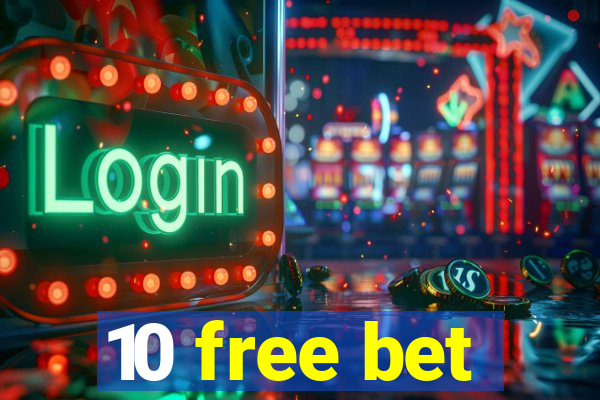 10 free bet