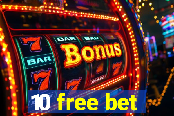 10 free bet