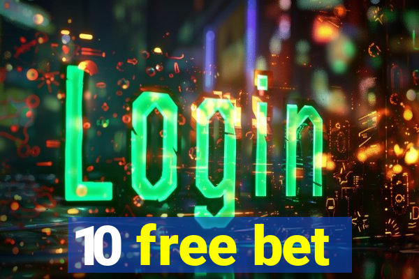 10 free bet