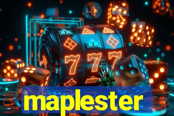 maplester