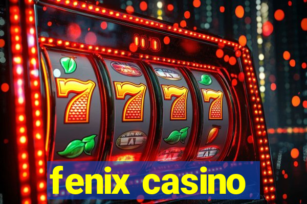 fenix casino