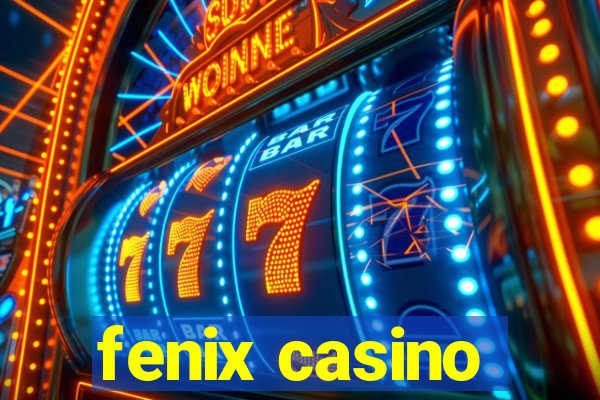 fenix casino