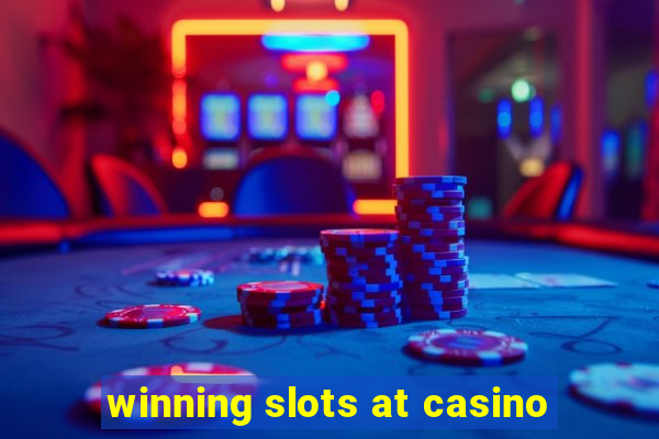 winning slots at casino