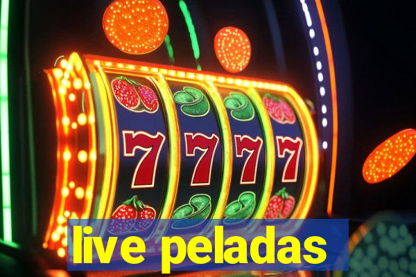 live peladas