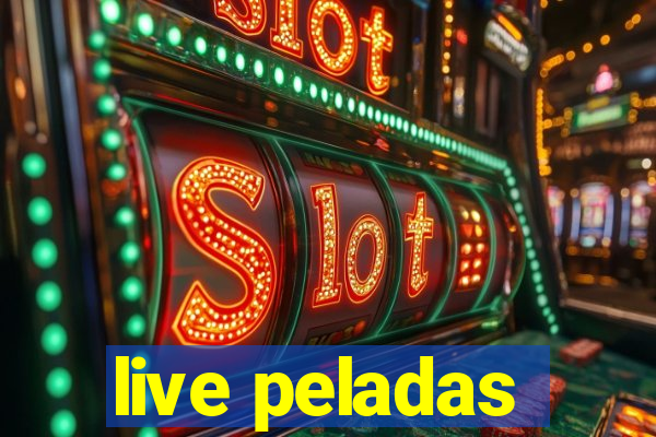 live peladas