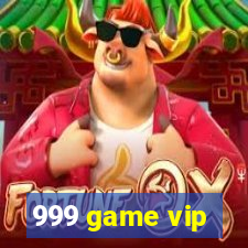 999 game vip