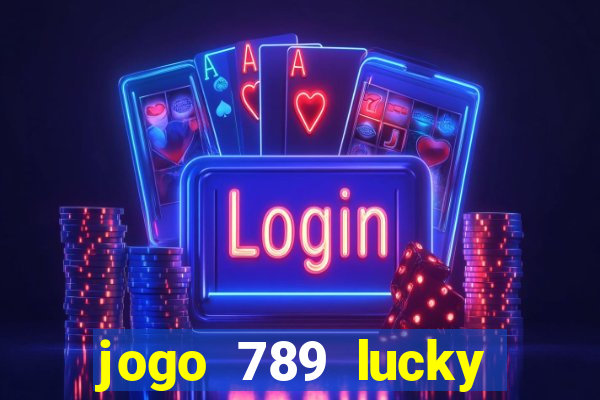 jogo 789 lucky paga mesmo