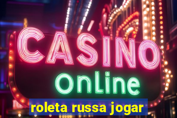 roleta russa jogar