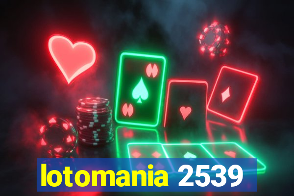 lotomania 2539