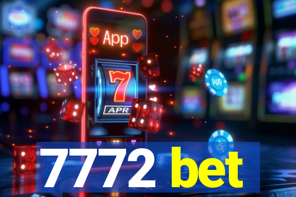 7772 bet