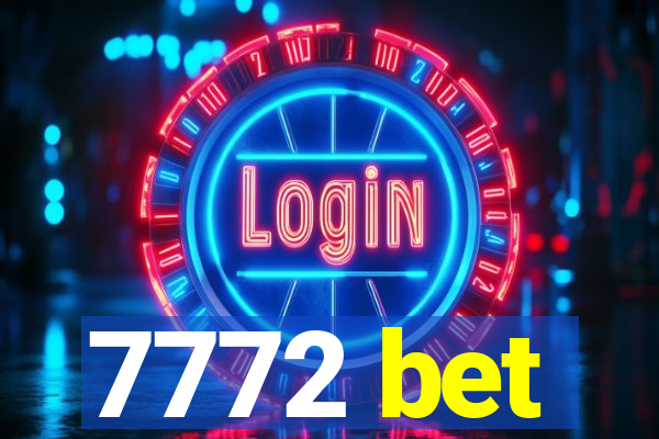 7772 bet