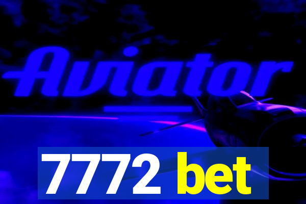 7772 bet