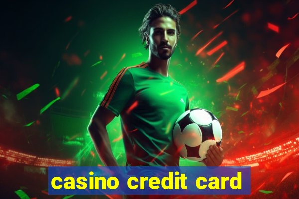 casino credit card