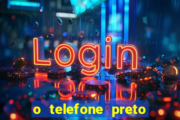 o telefone preto torrent magnet