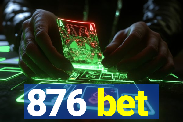 876 bet