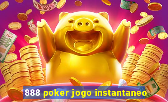 888 poker jogo instantaneo