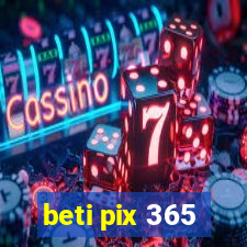 beti pix 365