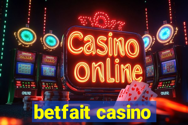 betfait casino