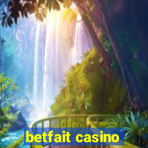 betfait casino