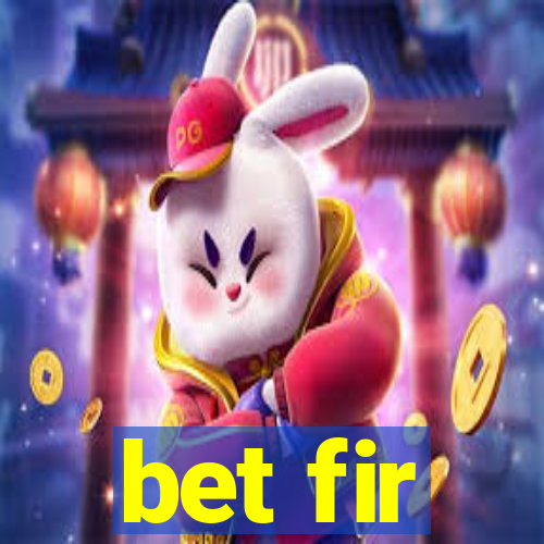 bet fir