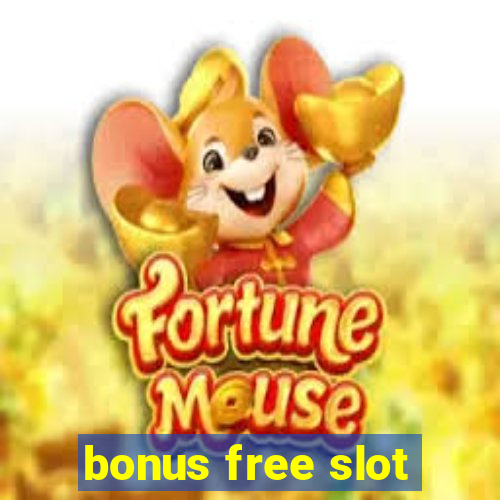 bonus free slot