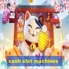 cash slot machines