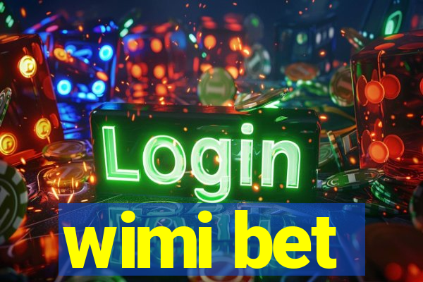 wimi bet