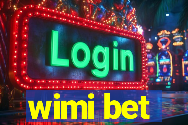 wimi bet