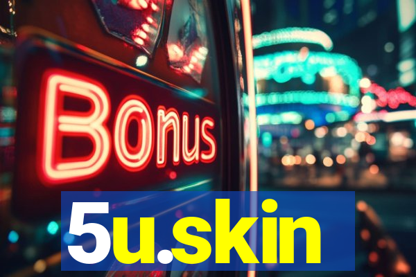 5u.skin