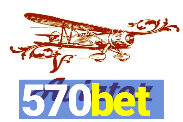 570bet