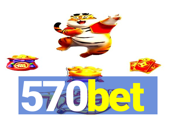 570bet