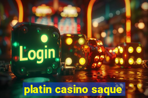 platin casino saque