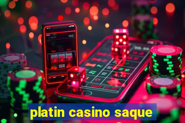 platin casino saque