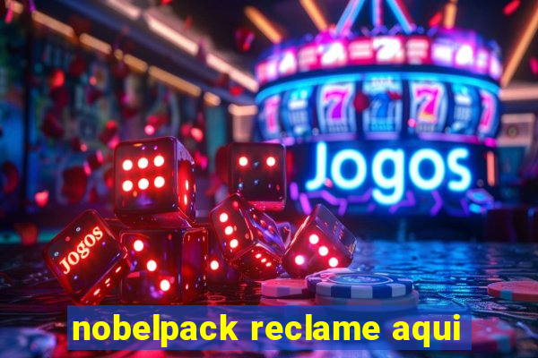 nobelpack reclame aqui