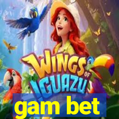 gam bet