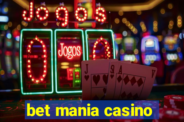 bet mania casino