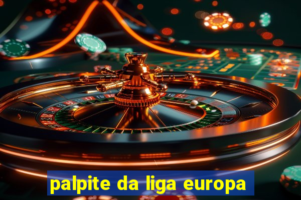 palpite da liga europa