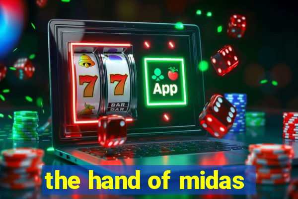 the hand of midas