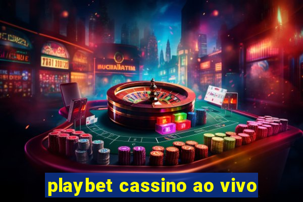 playbet cassino ao vivo