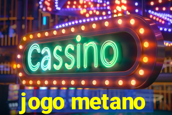 jogo metano