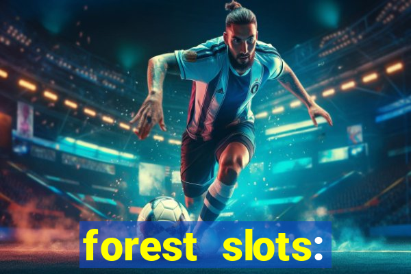 forest slots: casino games