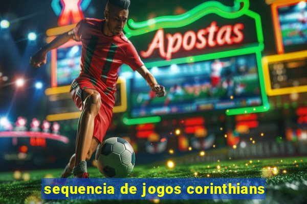 sequencia de jogos corinthians