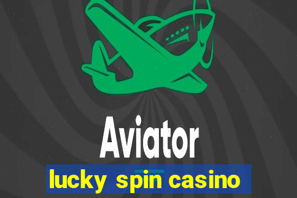 lucky spin casino